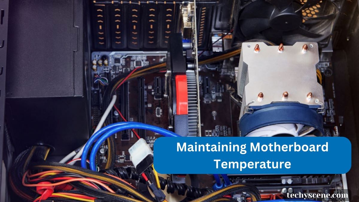 maintaining motherboard temperature: tips for a cooler PC