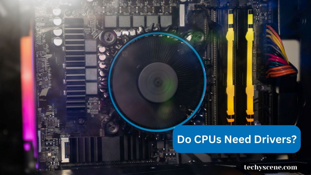 Do CPUs Need Drivers?