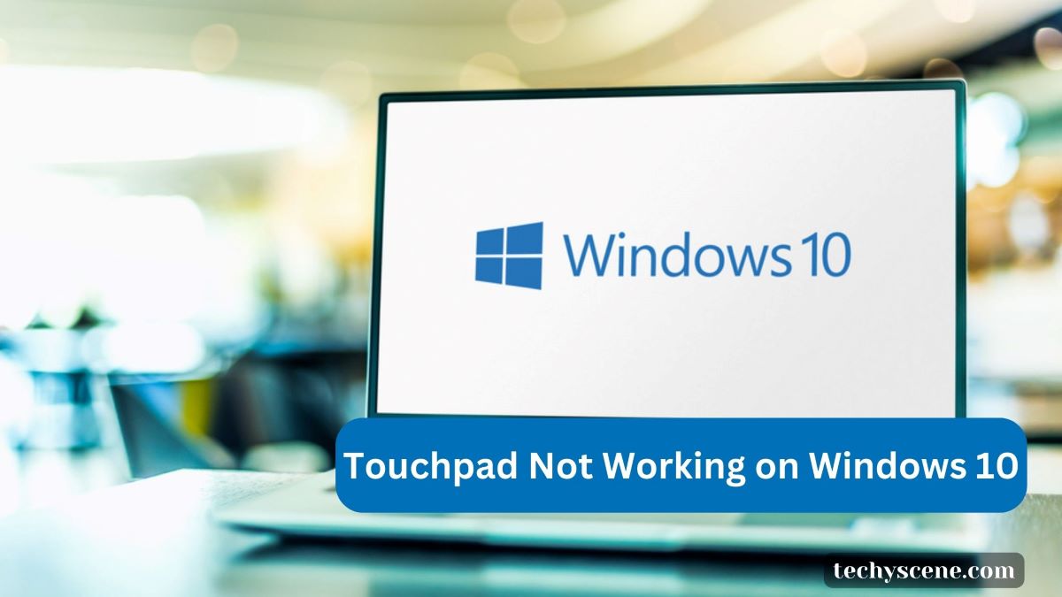 touchpad not working on windows 10